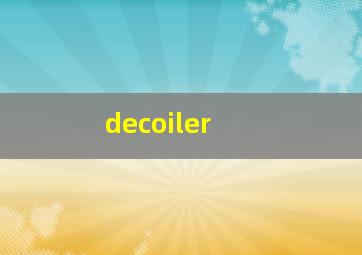 decoiler